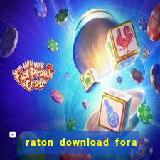 raton download fora do ar